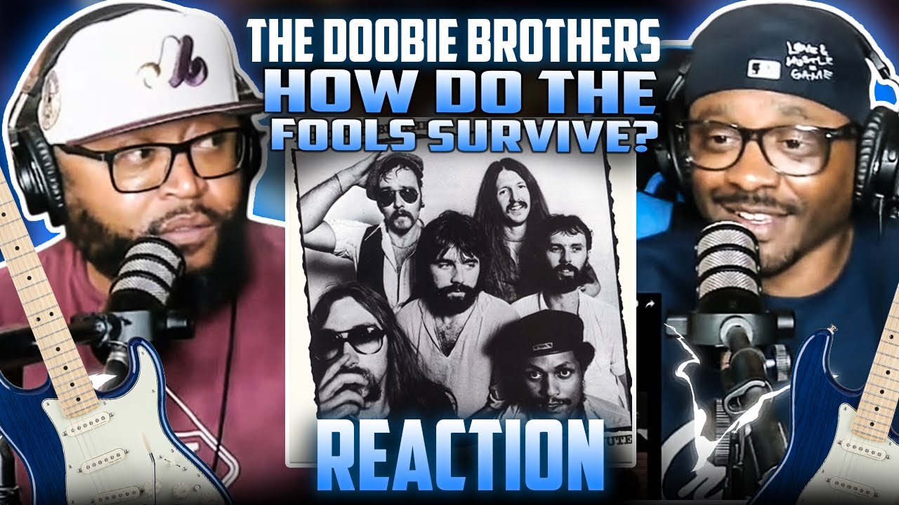 The Doobie Brothers - How Do The Fools Survive (REACTION) #doobiebrothers #reaction #trending