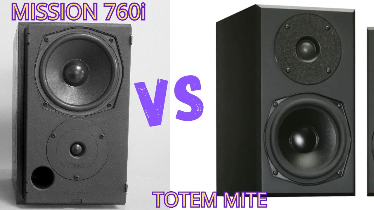 MISSION 760i vs TOTEM MITE / SOUND COMPARISON
