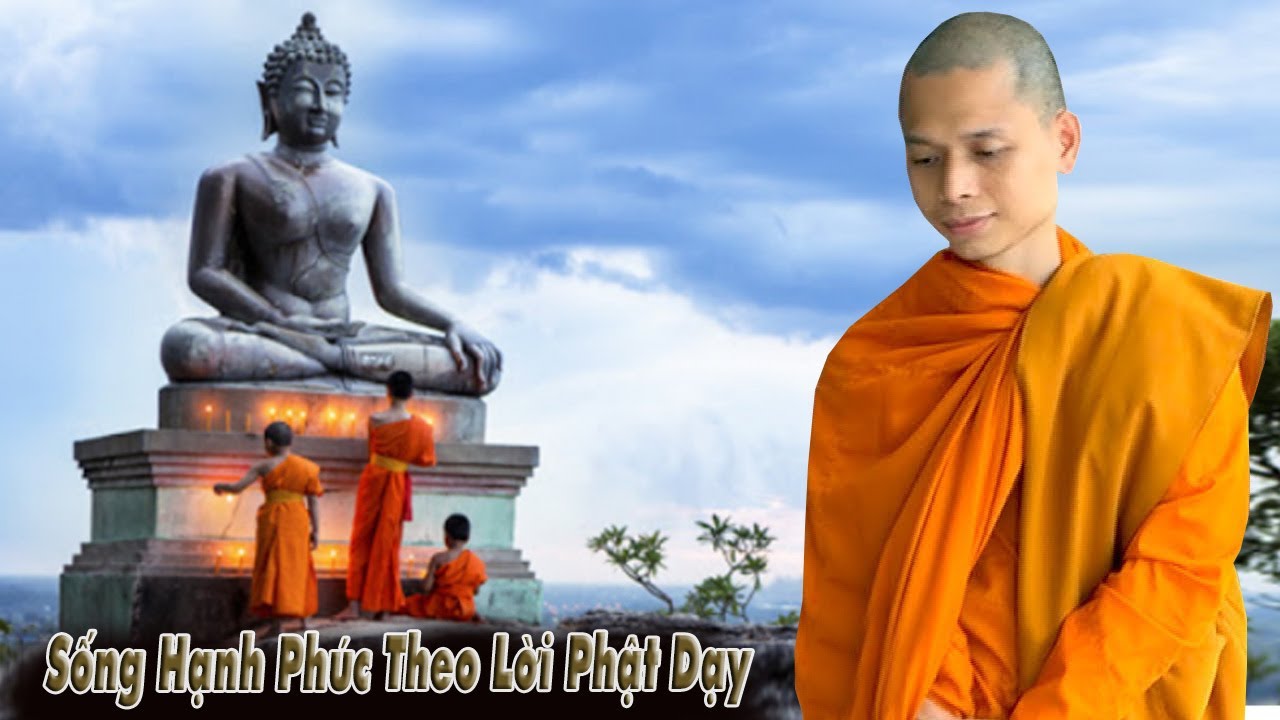 Sống Hạnh Phúc Theo Lời Phật Dạy - Sư Hạnh Tuệ