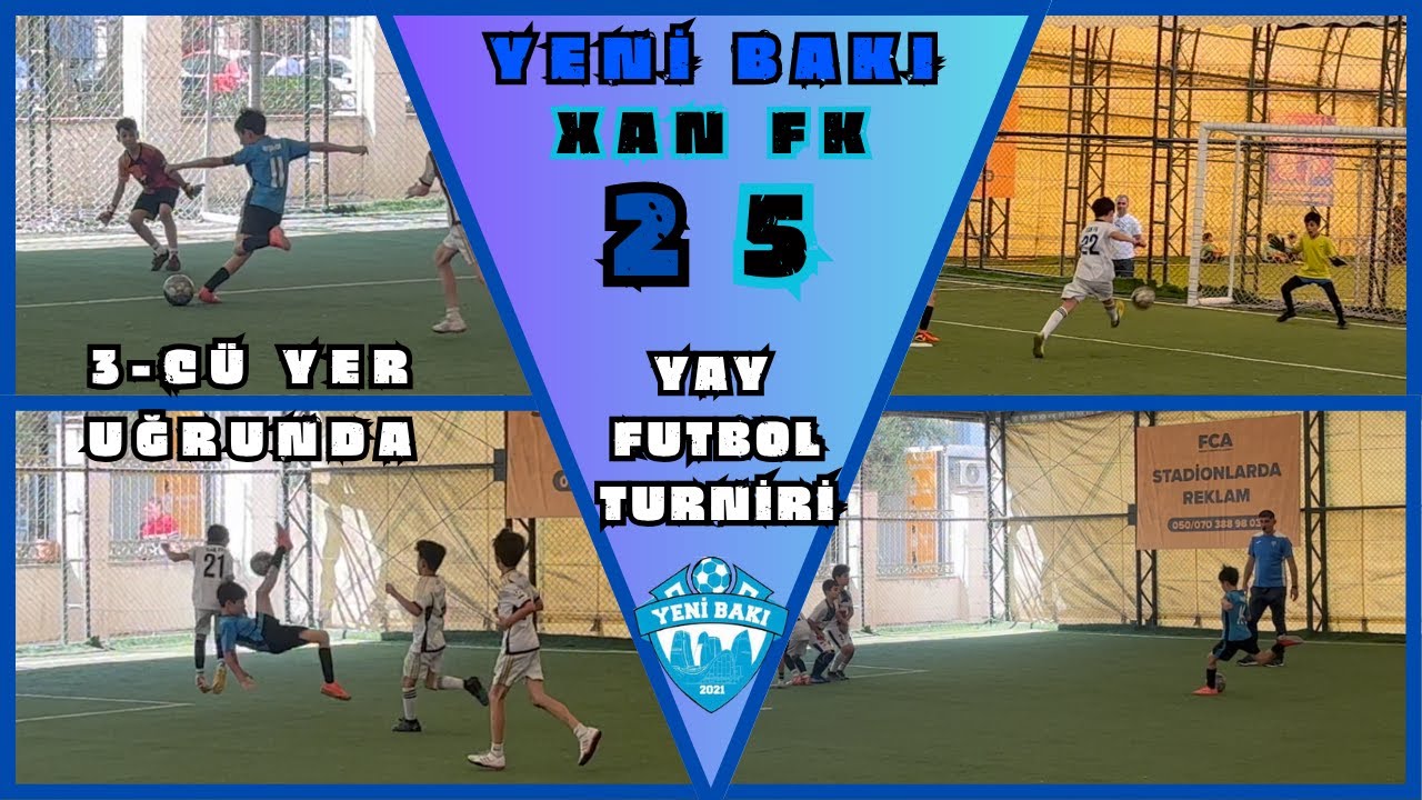 Yeni Bakı-Xan FK( 2-5 )Yay Futbol Turniri(2015-ci illər) 3-cü yer uğrunda oyun #yenibaki