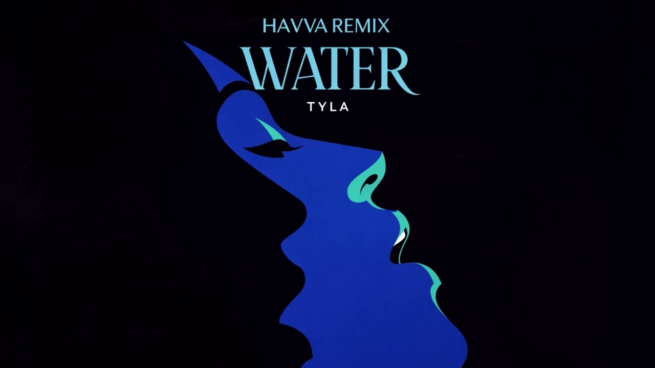 Tyla - Water (Havva Remix)