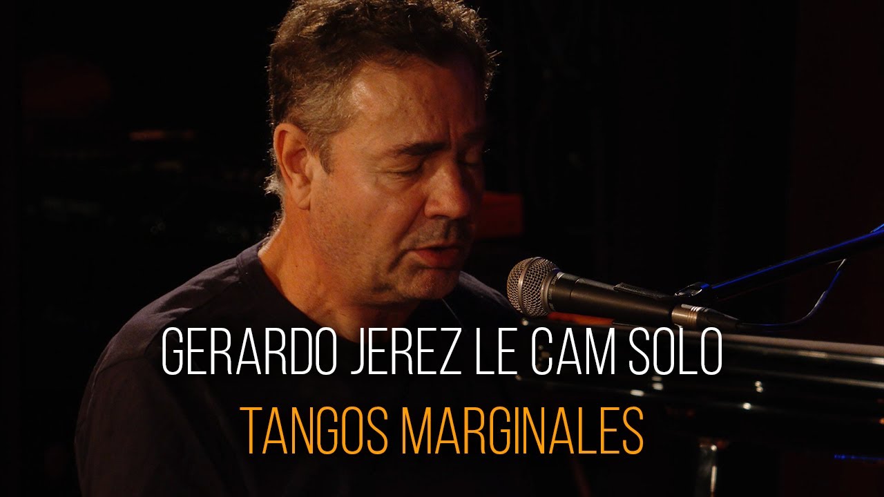GERARDO JEREZ LE CAM SOLO - TANGO MARGINALES - TEASER