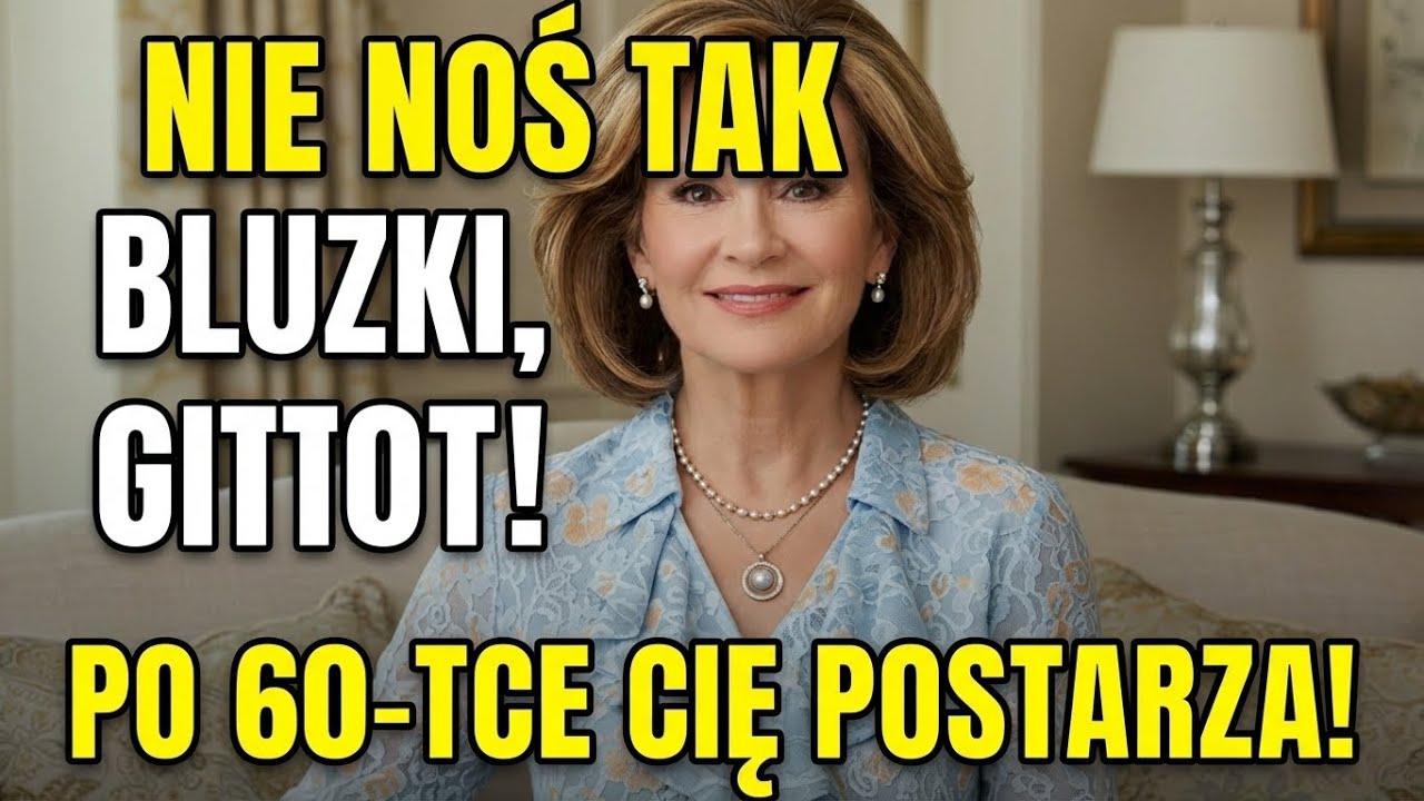 7 Błęd&oacute;w Z Bluzkami, Kt&oacute;re Kobiety Po 60 Powinny PRZESTAĆ Popełniać TERAZ!