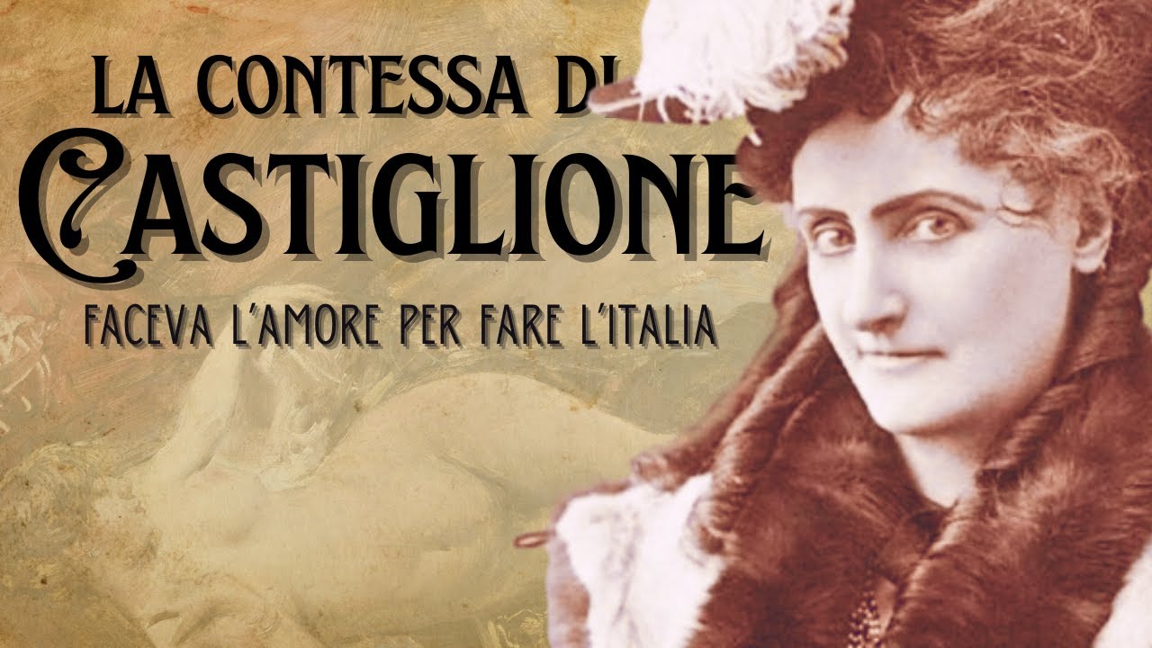 La Contessa di Castiglione - Faceva l'amore per fare l'Italia