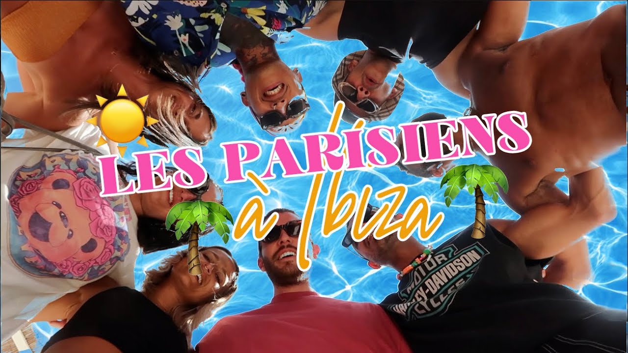 Les Parisiens à Ibiza