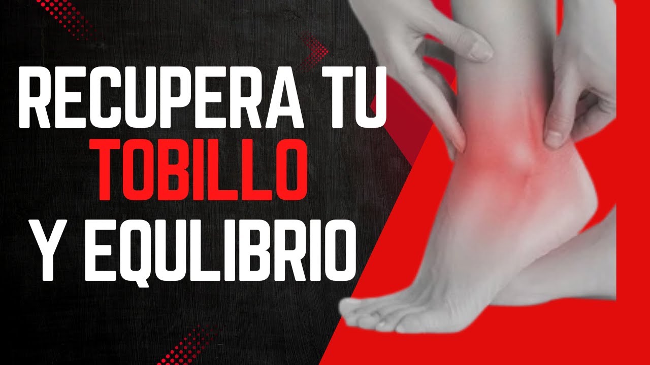 Recupera tu Tobillo y Mejora tu Equilibrio | Ejercicios Clave para una mayor longevidad