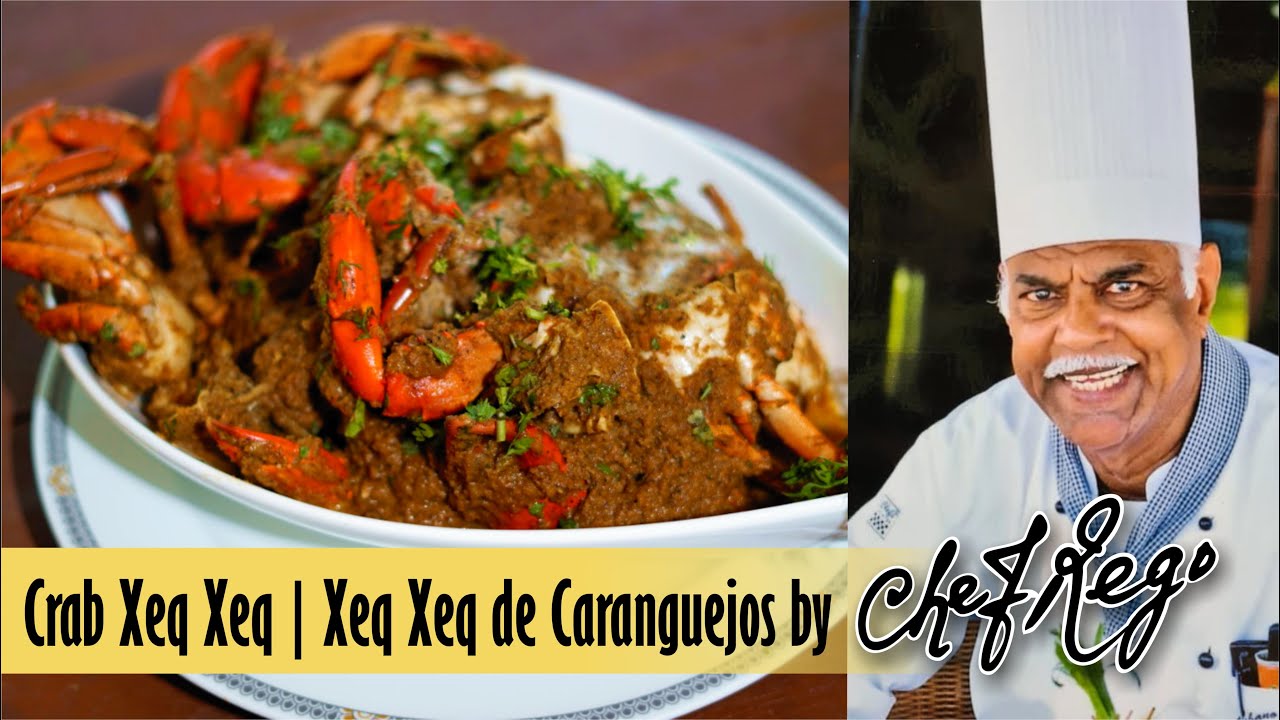 Crab Xeq Xeq | Xeq Xeq de Caranguejos by Chef Rego from Goa