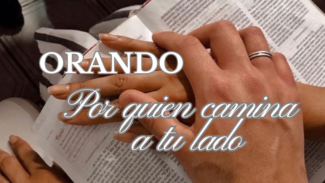 ORA POR QUIEN CAMINA A TU LADO. || DEVOCIONAL @Oficiallarespuesta 