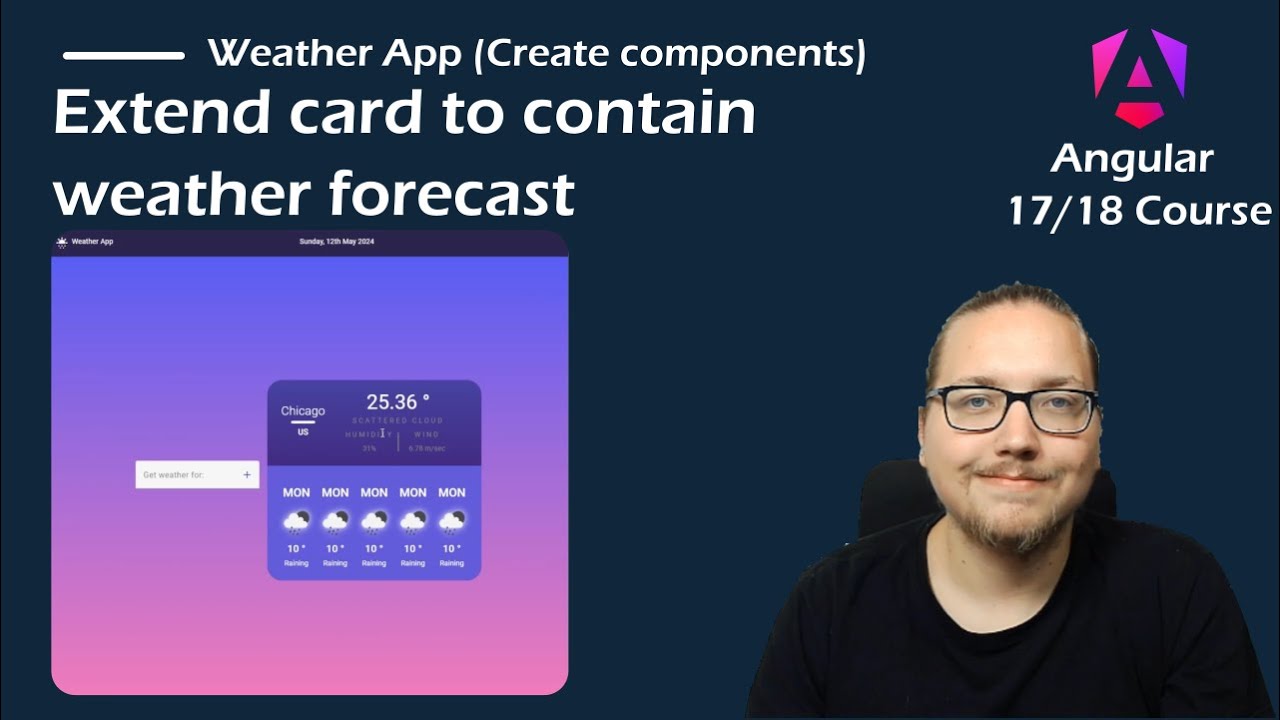 Angular 17 Course - App from Scratch: Extend card to contain weather forecast