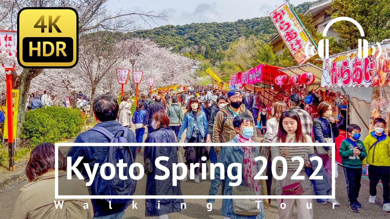 [4K/HDR/Binaural] Kyoto Spring 2022 Walking Tour - Kyoto Japan