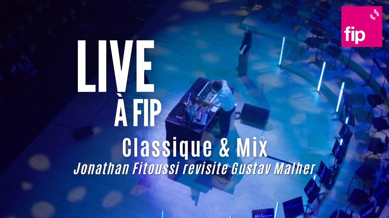 Classique & mix : Jonathan Fitoussi x Gustav Mahler à l'Auditorium de Radio France