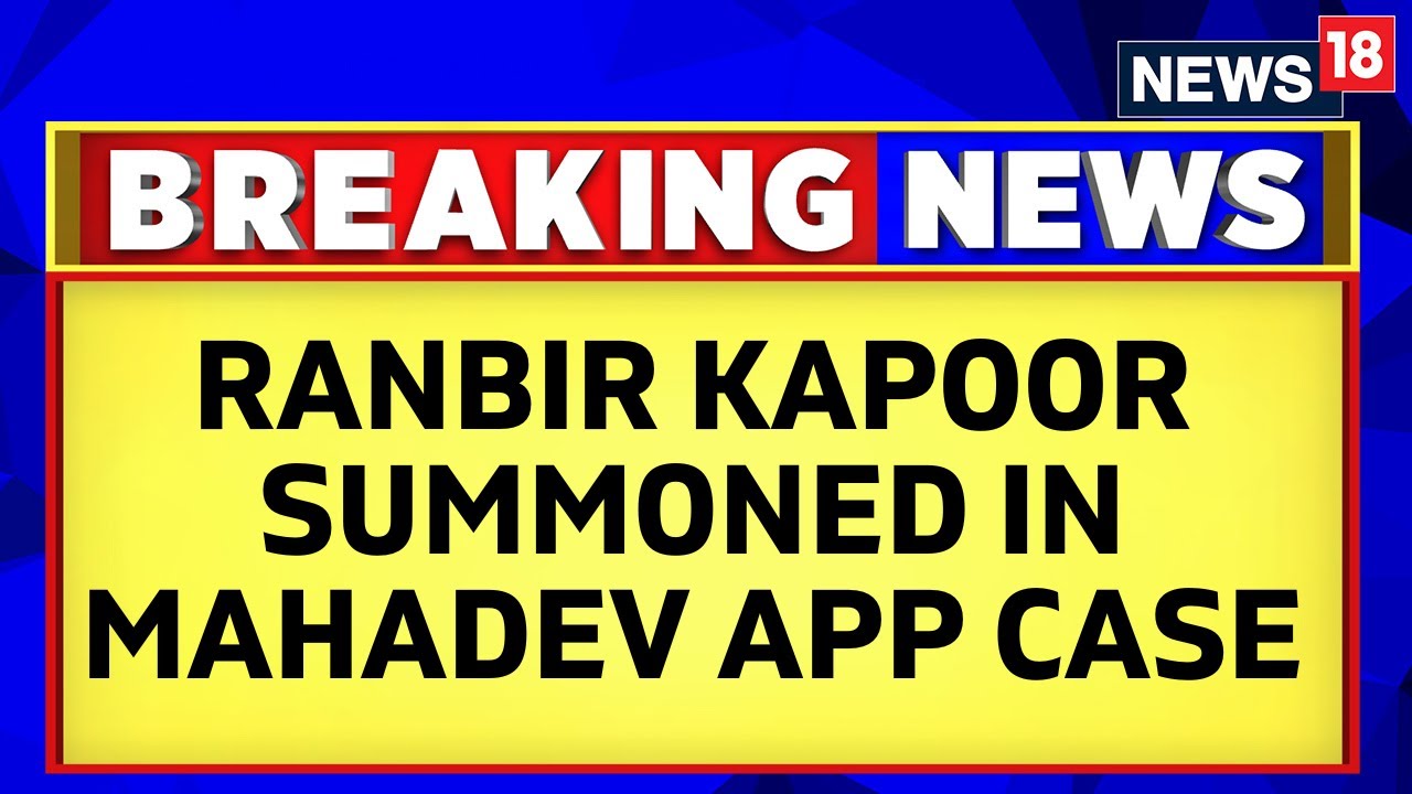 Bollywood Actor Ranbir Kapoor Summoned In Mahadev Online Betting Case By ED On October 6 | News18