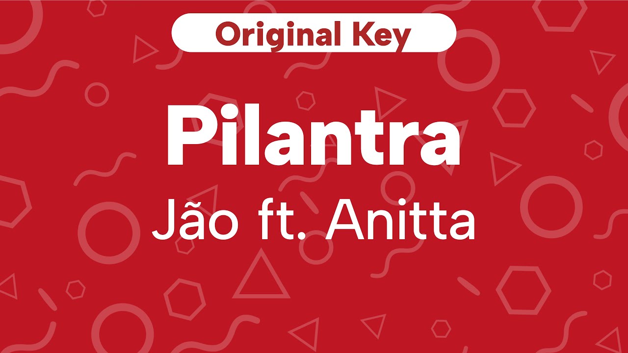 Karaoke Pilantra - Jão ft. Anitta | Original Key (Cover)