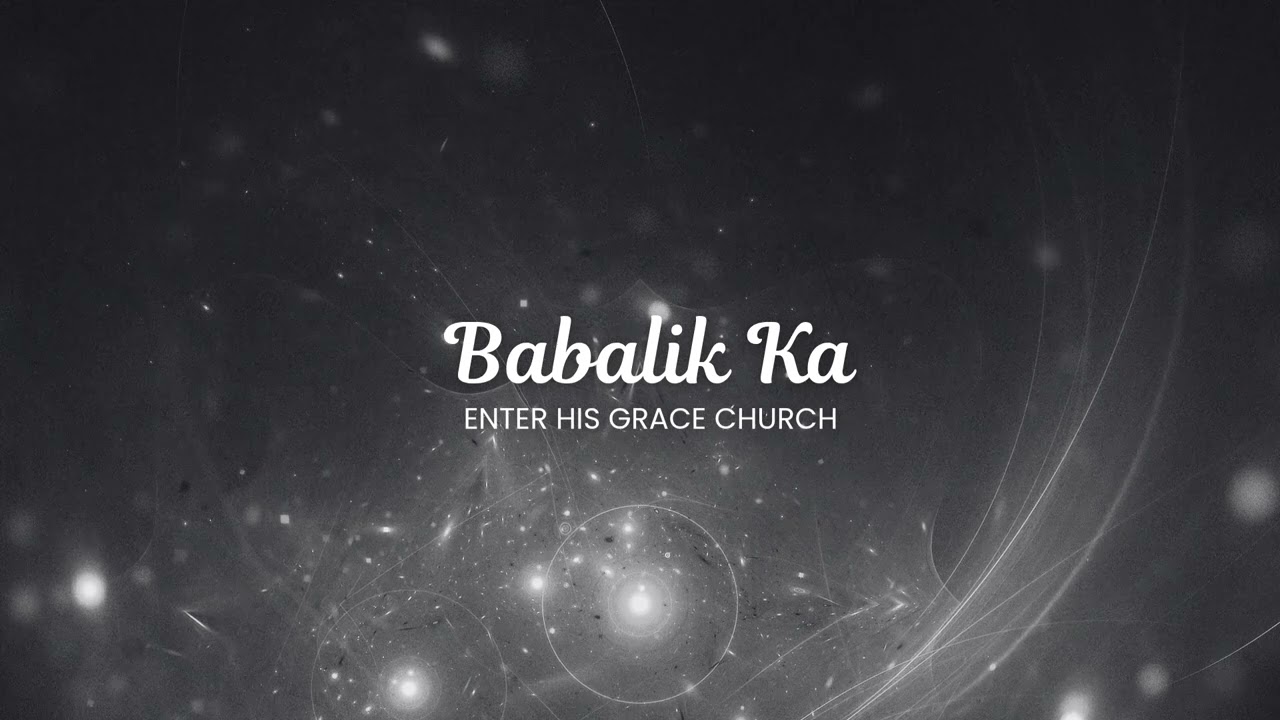BABALIK KA by EHG Music 2025