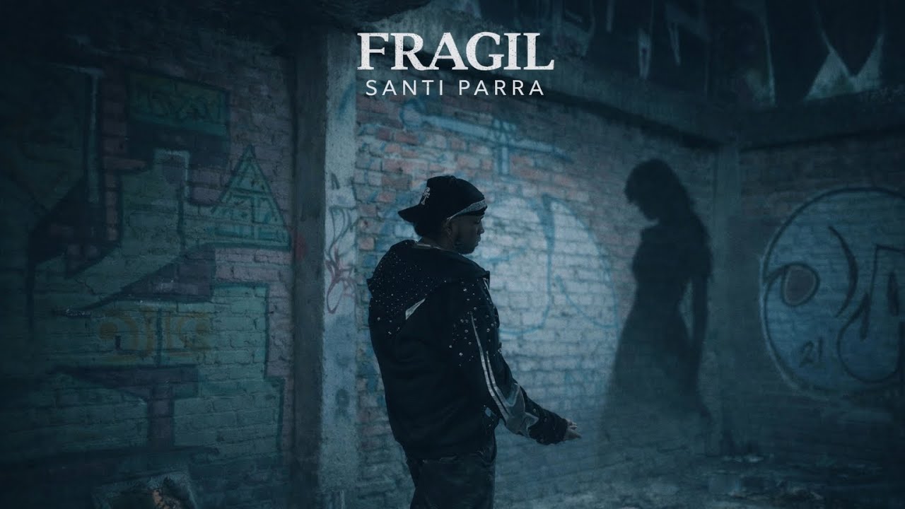 FRAGIL - SANTI PARRA (video concept) 