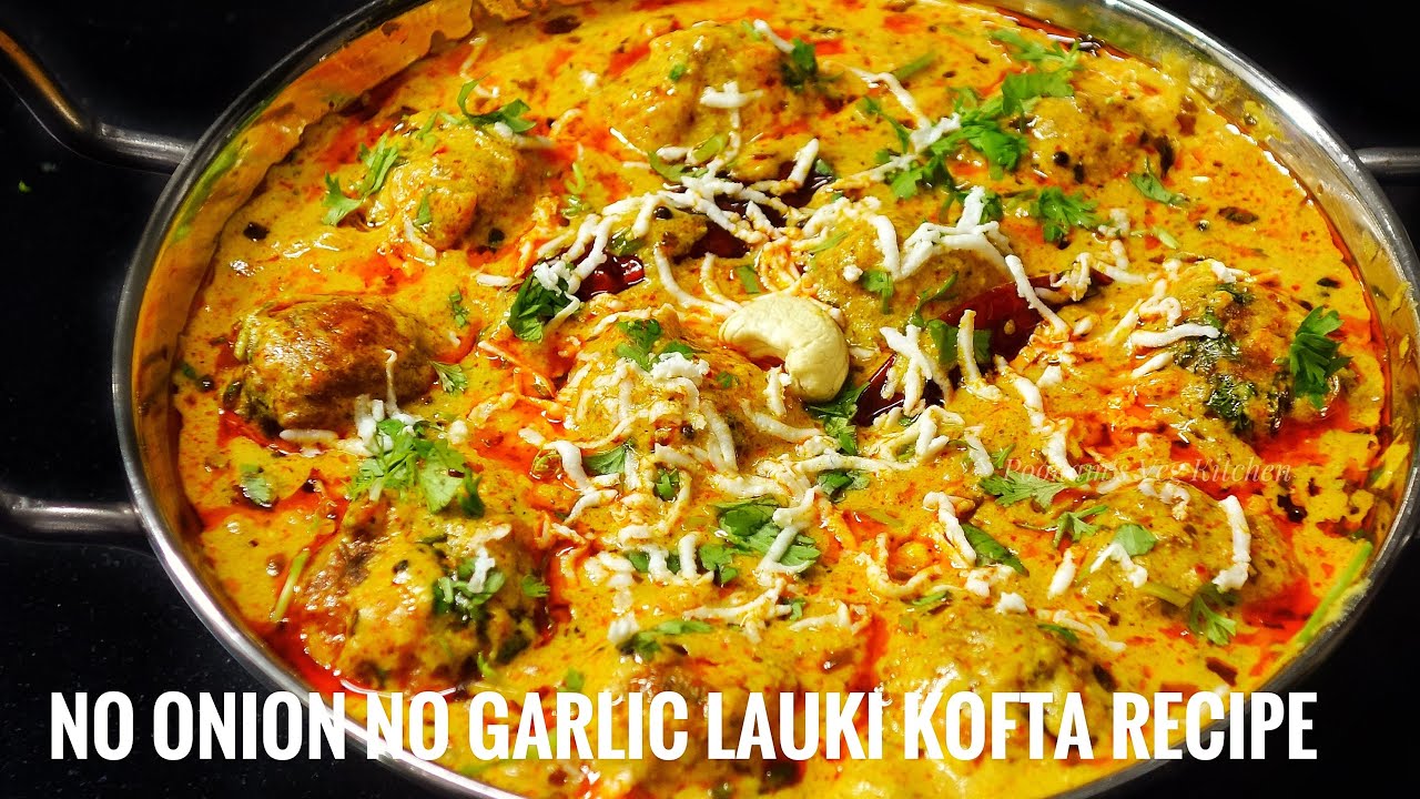 Creamy No Onion No Garlic Lauki Kofta Sabji | बिना प्याज लहसुन के लौकी के कोफ्ते | Dudhi Kofta