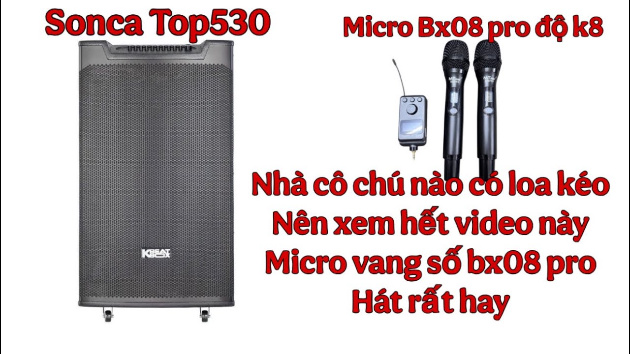 Loa acnos top530 kết hợp micro Bx08 pro độ k8 hát hay lắm( công nghệ vang số mời xem hết video nhé)