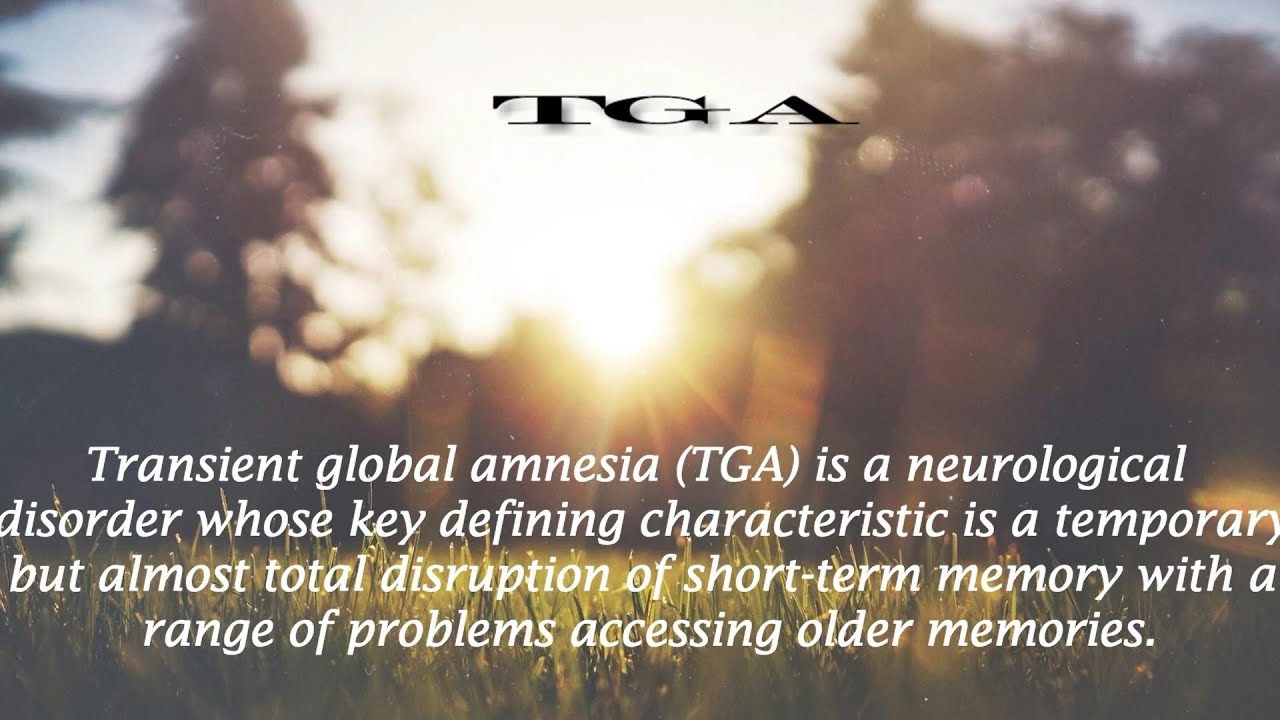 Transient Global Amnesia