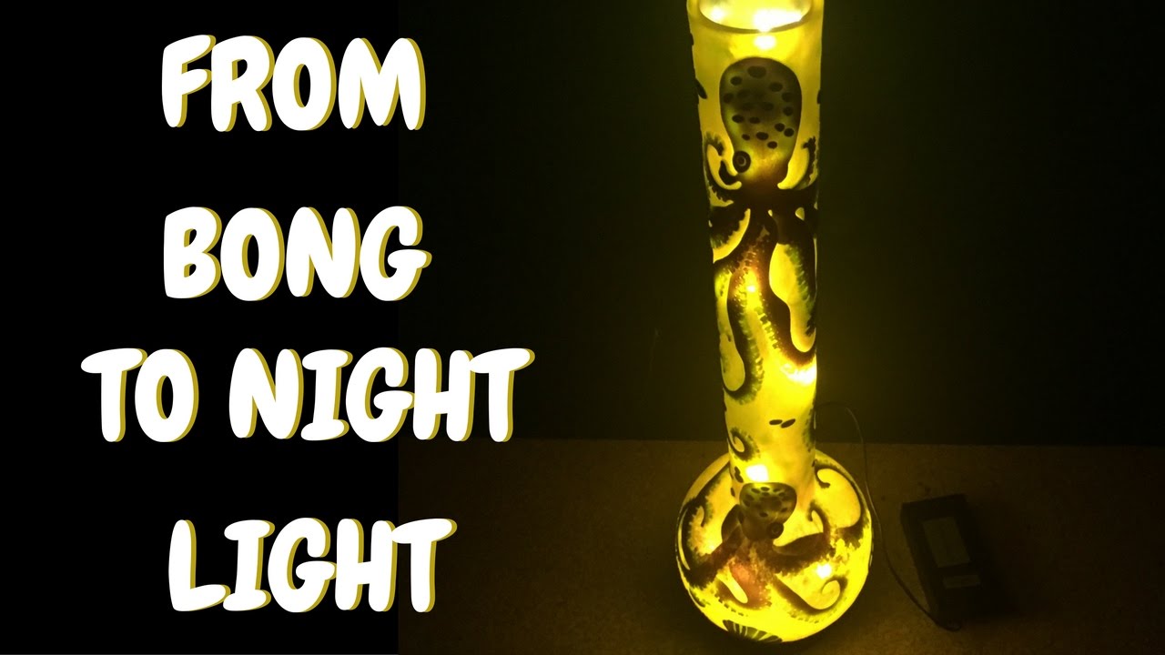 Turn an Old Bong into A Lamp a Stoner DIY