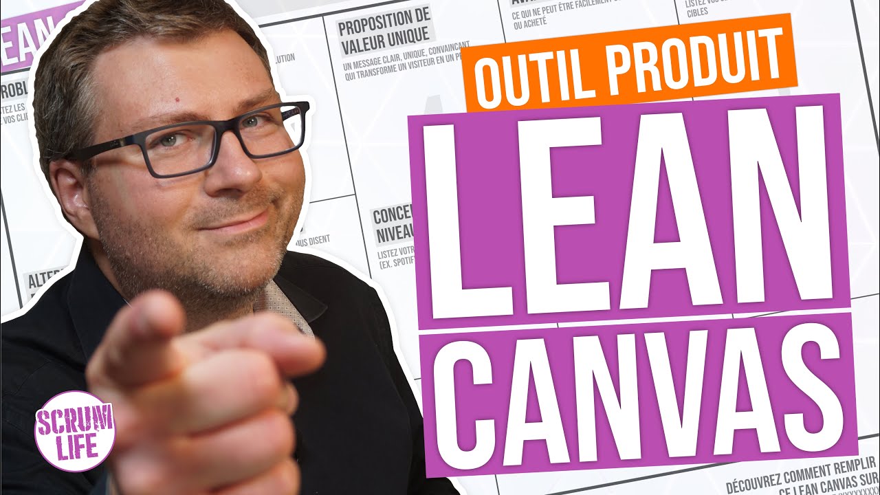 LEAN CANVAS : Business Plan pour tous les RESPONSABLES PRODUIT - Êtes-vous bien en LEAN STARTUP ?