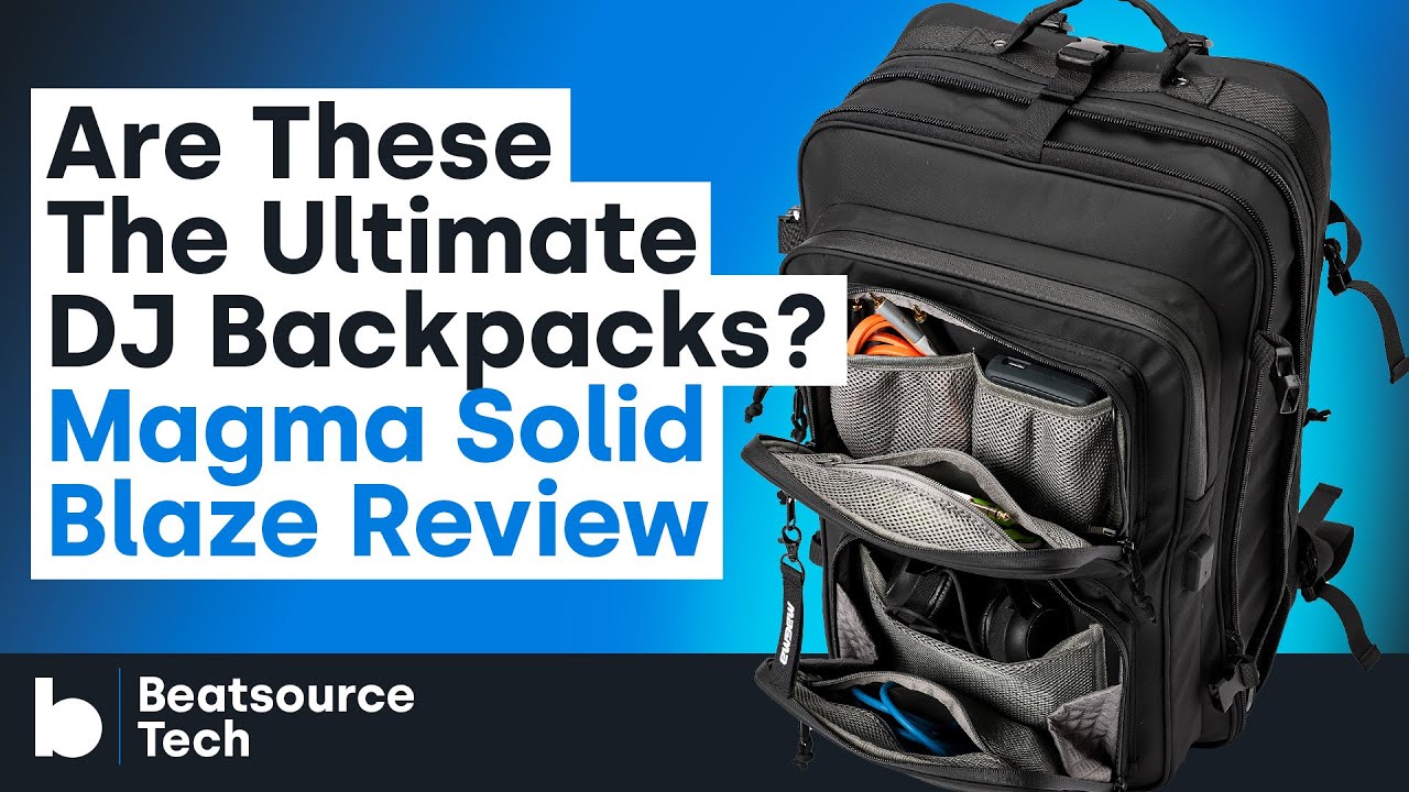 Magma Solid Blaze Review: Are These the Ultimate DJ Backpacks? | Beatsource Tech