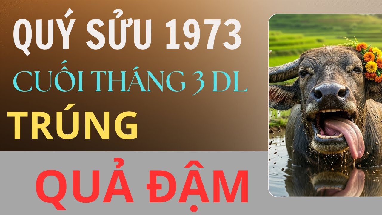 CÓ LỘC LỚN  QUÝ SỬU 1973 CUỐI THÁNG 3 DƯƠNG LỊCH MAY MẮN TỘT ĐỈNH TIỀN VÀO NHƯ NƯỚC 