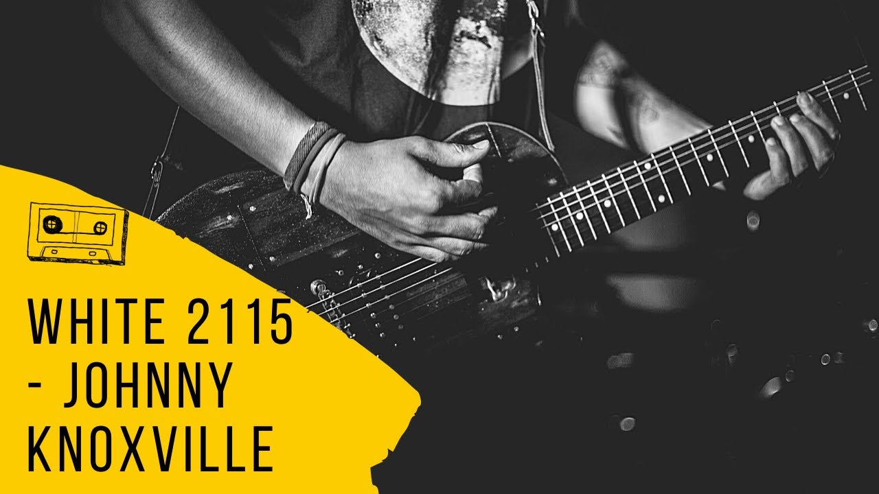 White 2115 - Johnny Knoxville (Guitar Cover)