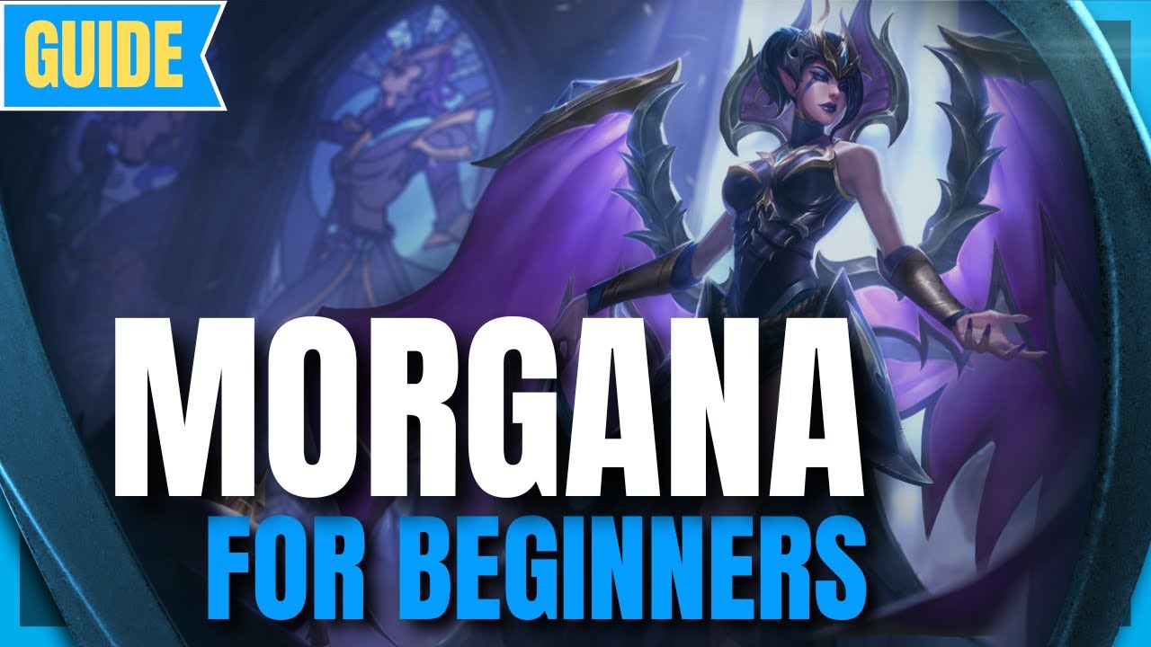 MORGANA GUIDE: How to play Morgana for Beginners - League of Legends Season 12 Champion Guide