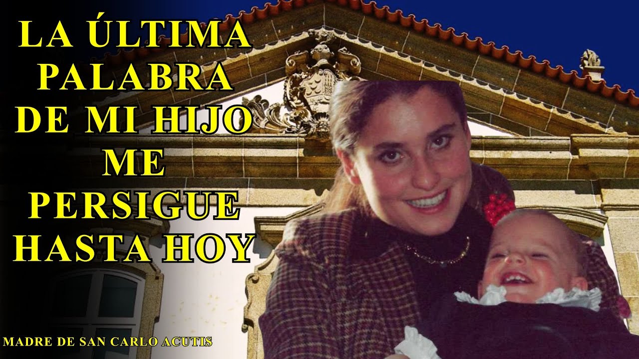 Madre de Carlo Acutis CONFIESA: La Última Palabra de Mi Hijo Me Persigue Hasta Hoy
