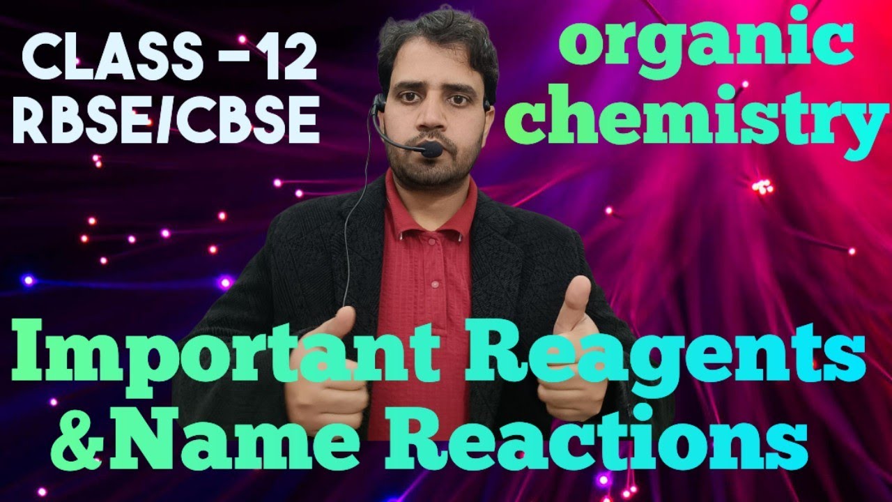 ||Organic chemistry-Reagents&Name Reactions#Important for Neet/Jee mains/Board exam|By Kumbhaj sir||