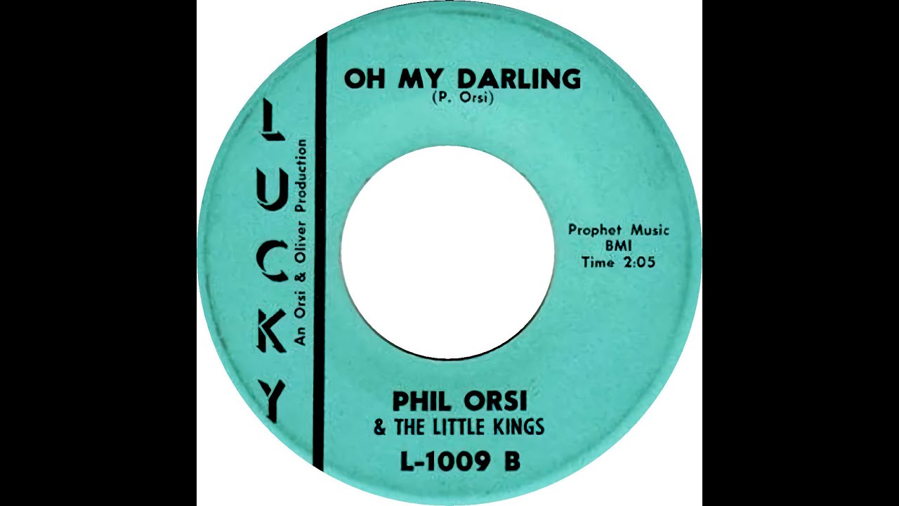 PHIL ORSI & THE LITTLE KINGS  OH MY DARLING