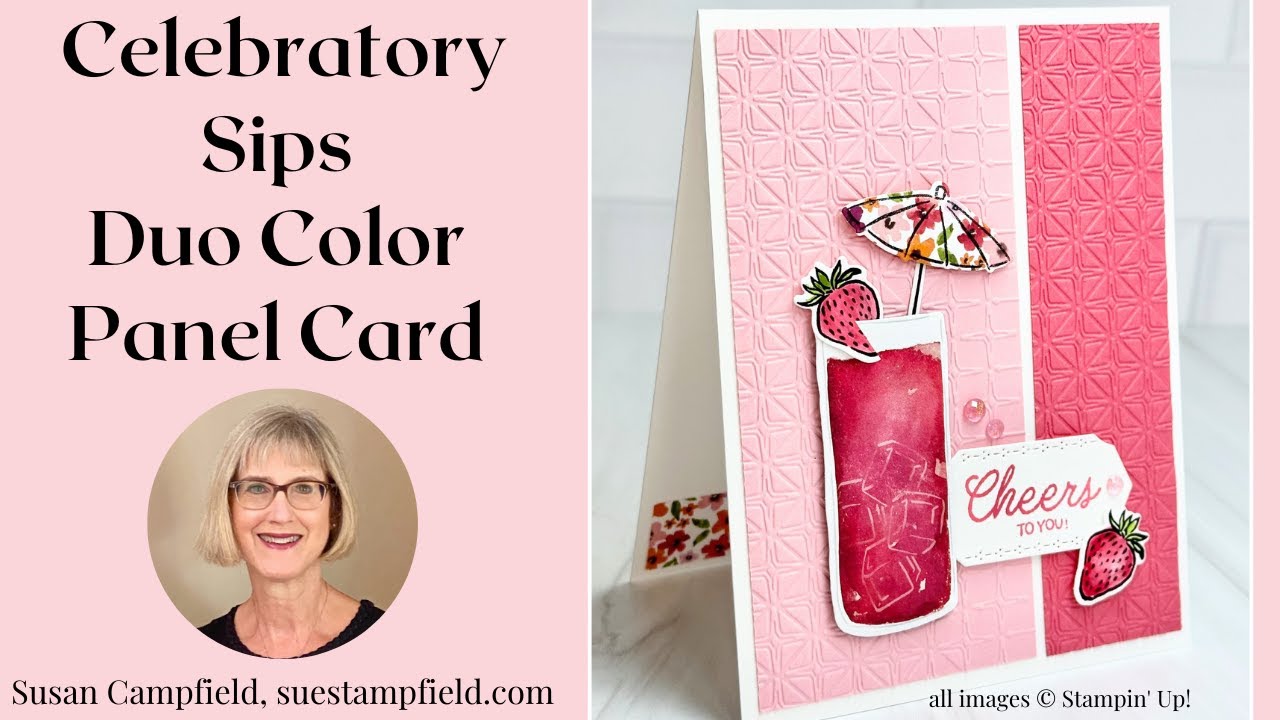 Take a Sip! Make a fun Duo Color Panel Card with the Celebratory Sips Suite!