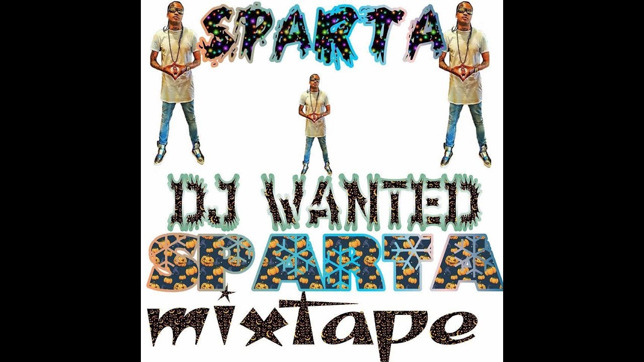 DJ WANTED  - SPARTA MIXTAPE VOL.1