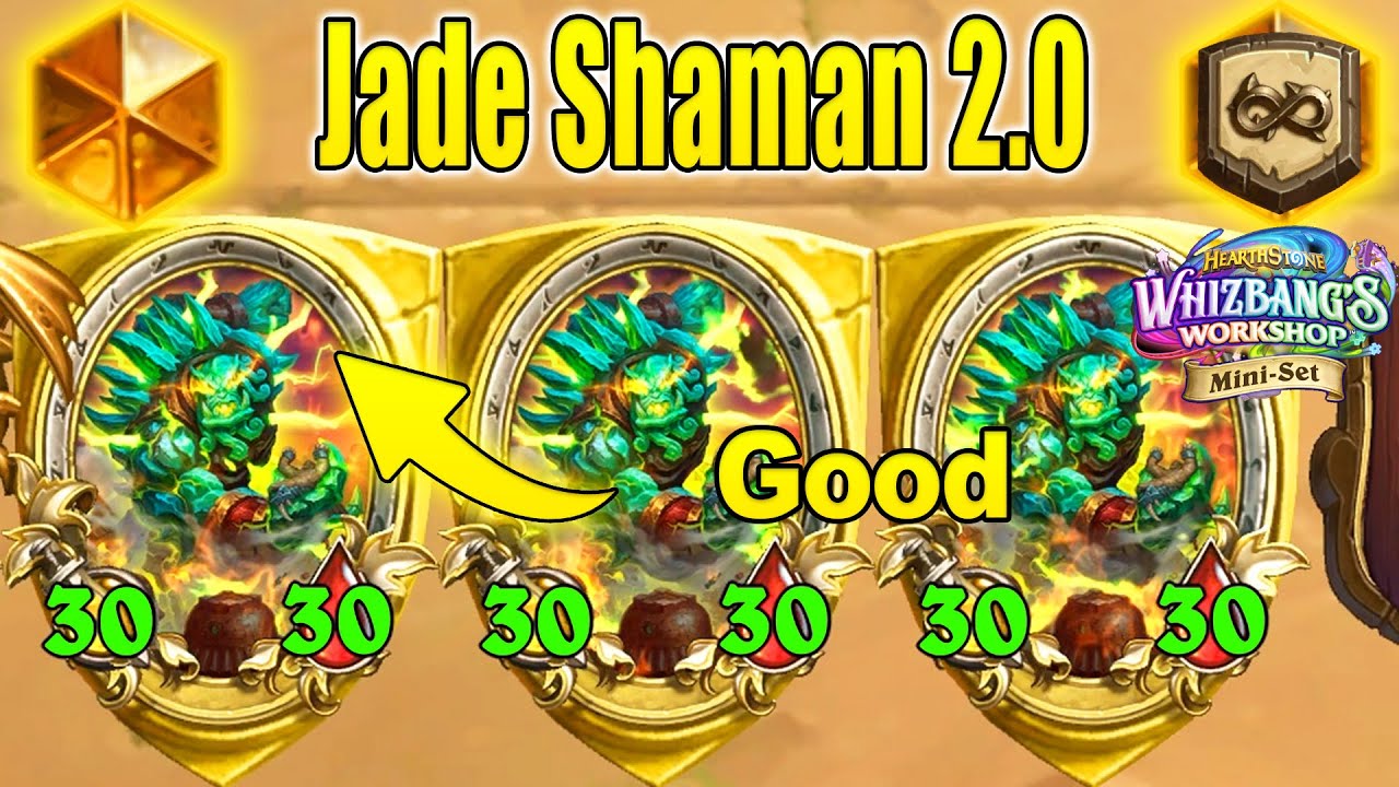 30/30 NEW Jade Shaman 2.0 Deck You Will Love To Play At Whizbang's Workshop Mini-Set | Hearthstone