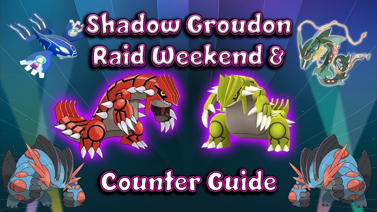 Shadow Groudon Raid Weekend Guide in Pok&eacute;mon GO | Best Pok&eacute;mon & Megas to Beat Shadow Groudon