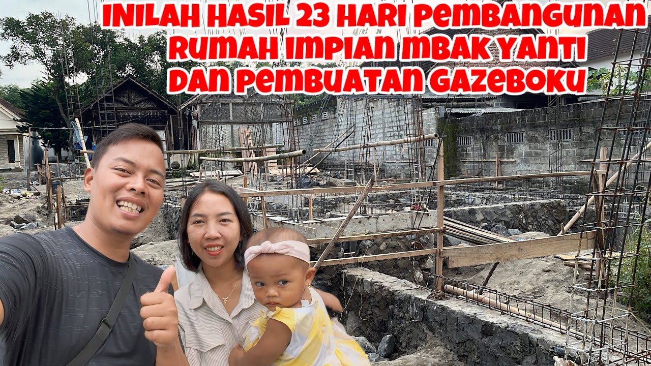 INILAH HASIL 23hari PEMBANGUNAN RUMAH  IMPIAN MBAK YANTI DAN PEMBUATAN GAZEBO DIRUMAHKU