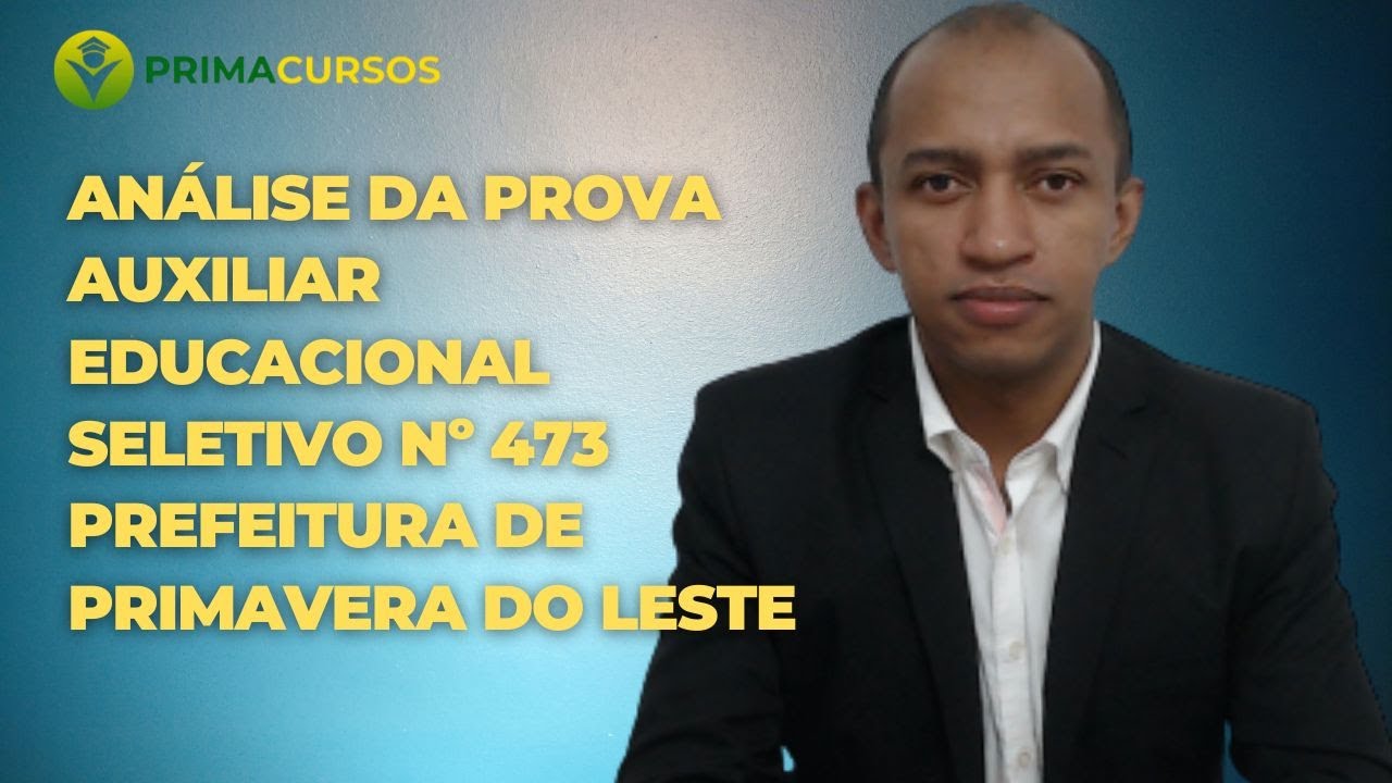 An&aacute;lise da Prova de Auxiliar Educacional Processo Seletivo Simplificado N&ordm; 473.01/2024