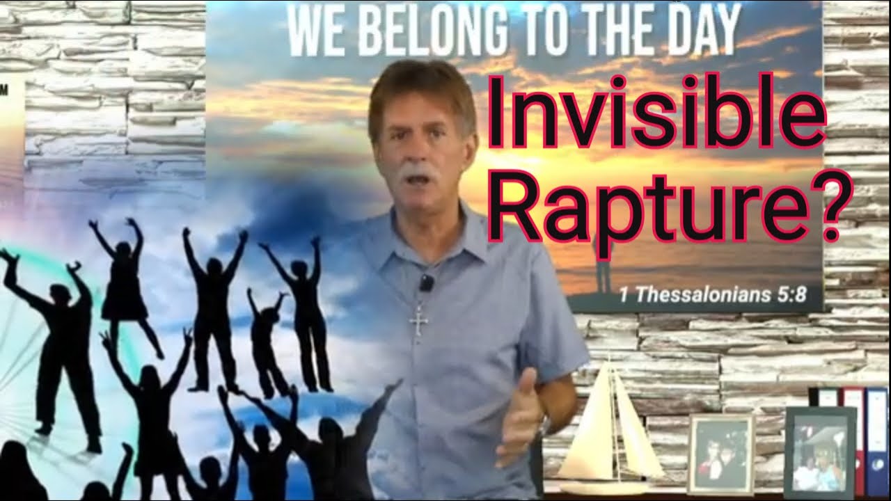 Invisible Rapture?  I don't think so!
