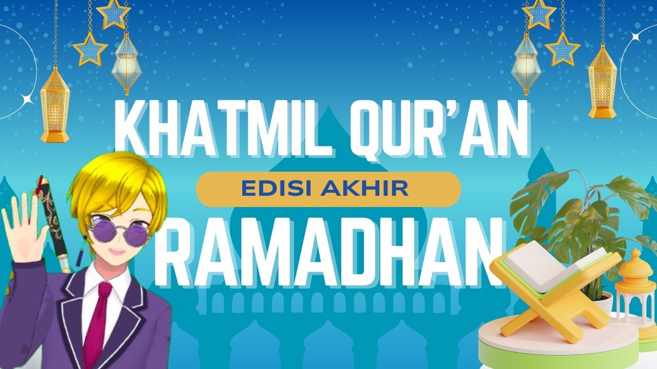 ☪️【EDISI KHATMIL QUR'AN】 Lama Ga Keliatan... Sekali Balik eeeh Tamatan 【Radi | Vtuber ID】