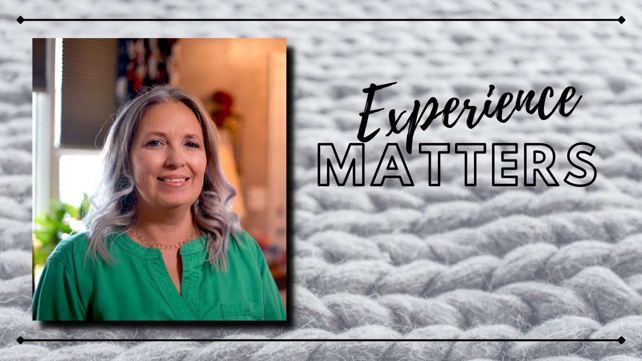 Experience Matters
