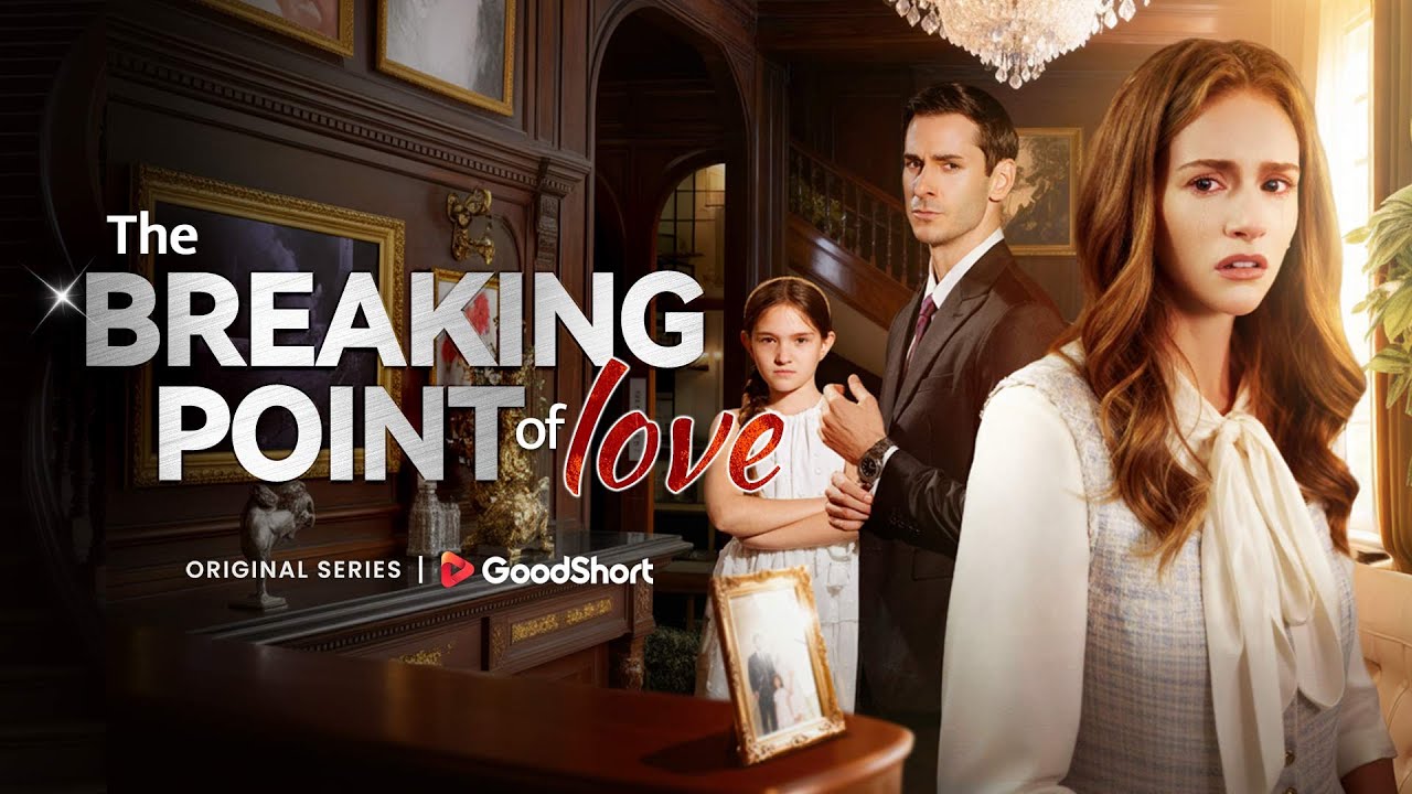 😘&rdquo;The Breaking Point of Love&rdquo;(2025) |💔 When love fades, betrayal stings.&mdash;GoodShort