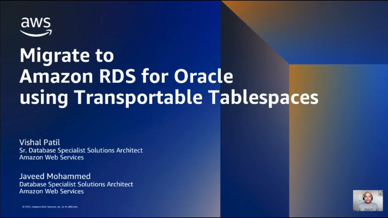 Migrate to Amazon RDS for Oracle using Transportable Tablespaces | AWS Events