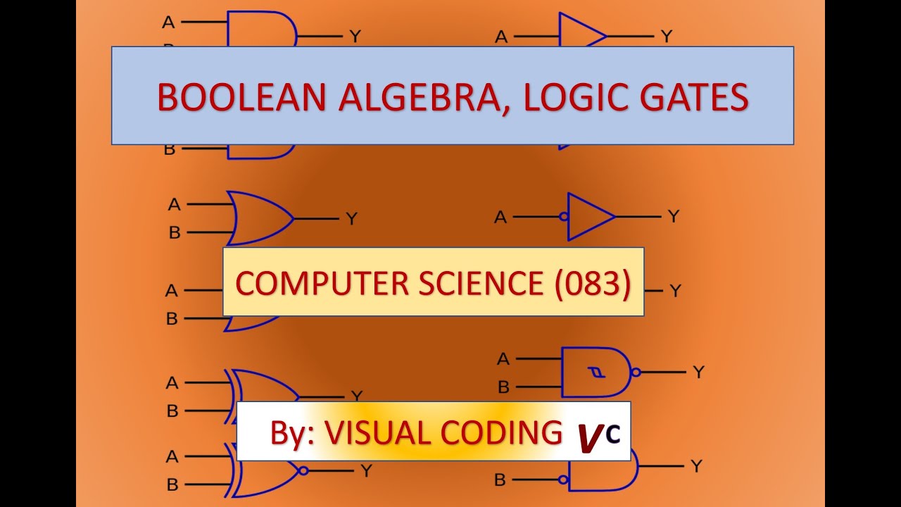 Computer Science |  Boolean Logic | Logic Gates | Truth Table