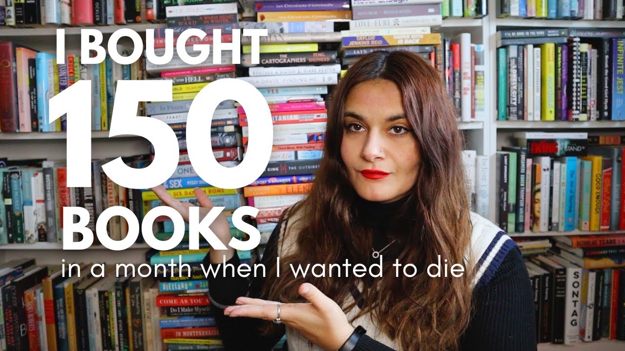 I wanted to DIE so I bought 150 BOOKS instead...