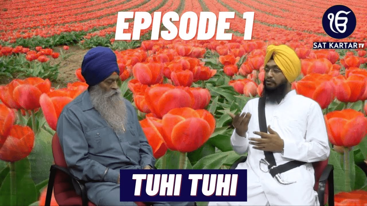 Tuhi Tuhi | Episode 1 | S. Gurdial Singh &  | Sat Kartar TV