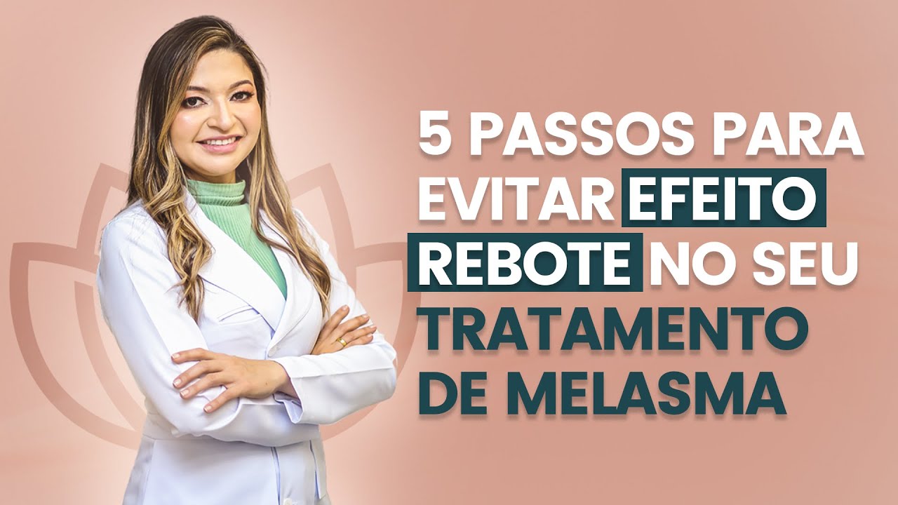 Live 01 - 5 passos para evitar efeito rebote no seu tratamento de melasma