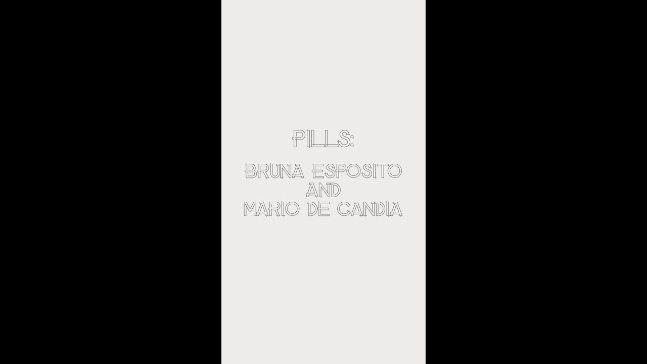 Pills: Bruna Esposito and Mario De Candia