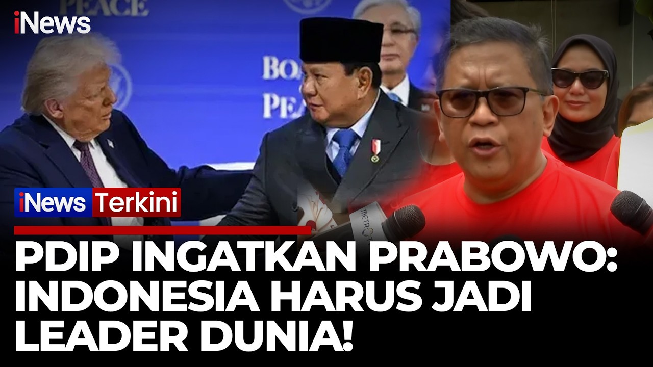 PDIP Respon RI Gabung Board of Peace Bentukan Trump, Hasto: Indonesia Harus Jadi Leader Dunia!