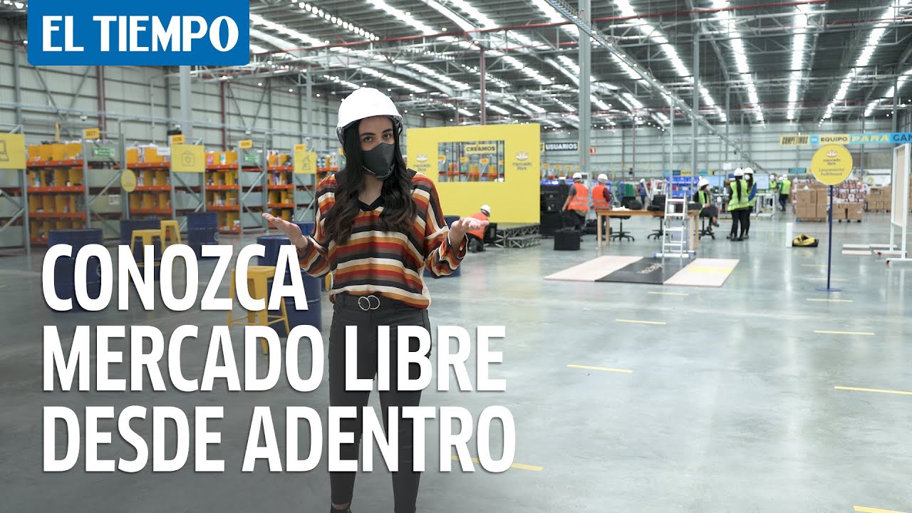 Conozca Mercado Libre desde adentro