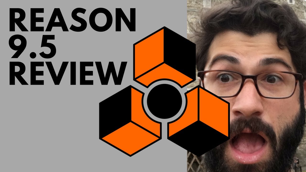 Propellerheads Reason 9.5 review (should I upgrade to Reason 9)